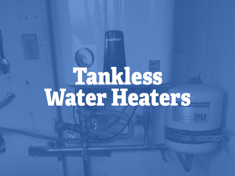 Tankless Water Heaters