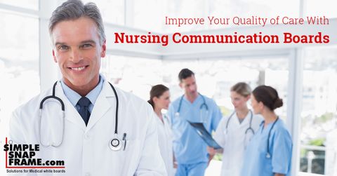 Improve-Your-Quality-of-Care-With-Nursing-Communication-Boards-featimg-5a0a178b77f1b.jpg