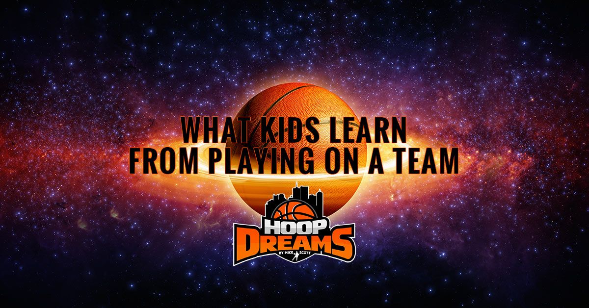 WHAT KIDS LEARN FROM PLAYING ON A TEAM.jpg