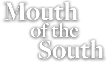 Mouth of the South.png