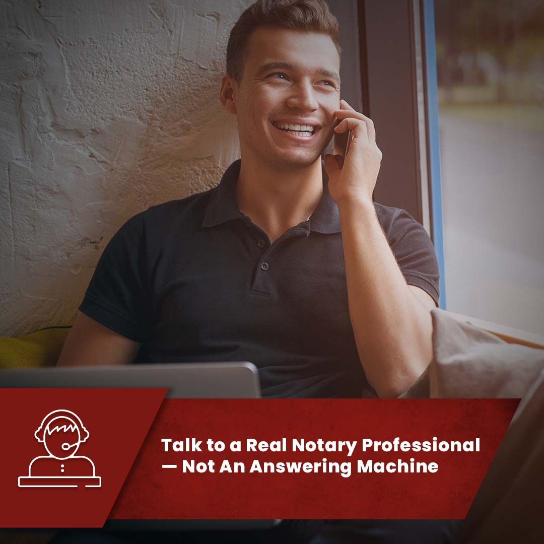Talk to a Real Notary Professional — Not An Answering Machine