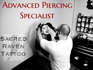 Advanced Piercing Specialist - Sacred Raven Tattoo