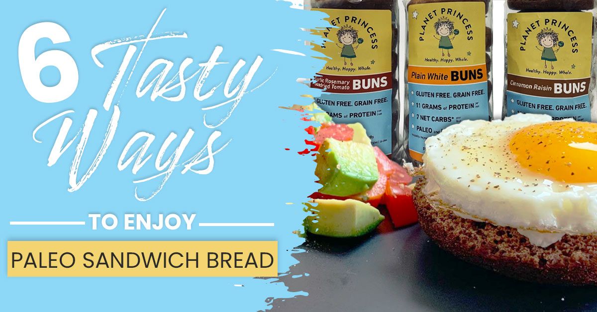 6 Tasty Ways To Enjoy Paleo Sandwich Bread.jpg