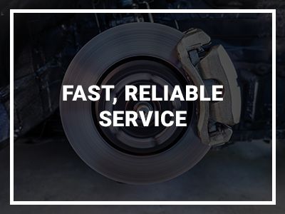 fast, reliable service (brakes)