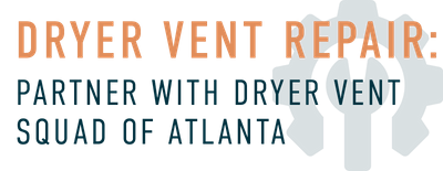 Dryer Vent Repair: Partner with Dryer Vent Squad of Atlanta