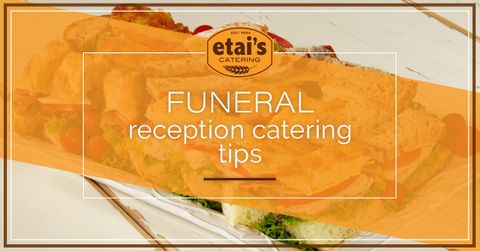 Blog-Funeral-Reception-Catering-Tips-5b23e75fca5e6.jpeg
