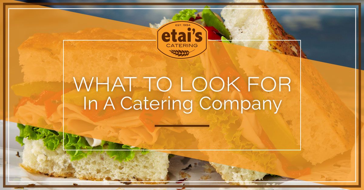 BLOG-Etais-Catering-June-July2018-Blog-Whattolookfor-5b4776de90bdd.jpeg