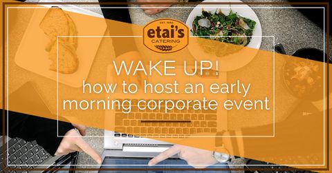 Wake-Up-How-To-Host-An-Early-Morning-Corporate-Event-5afc531b1a754.jpeg