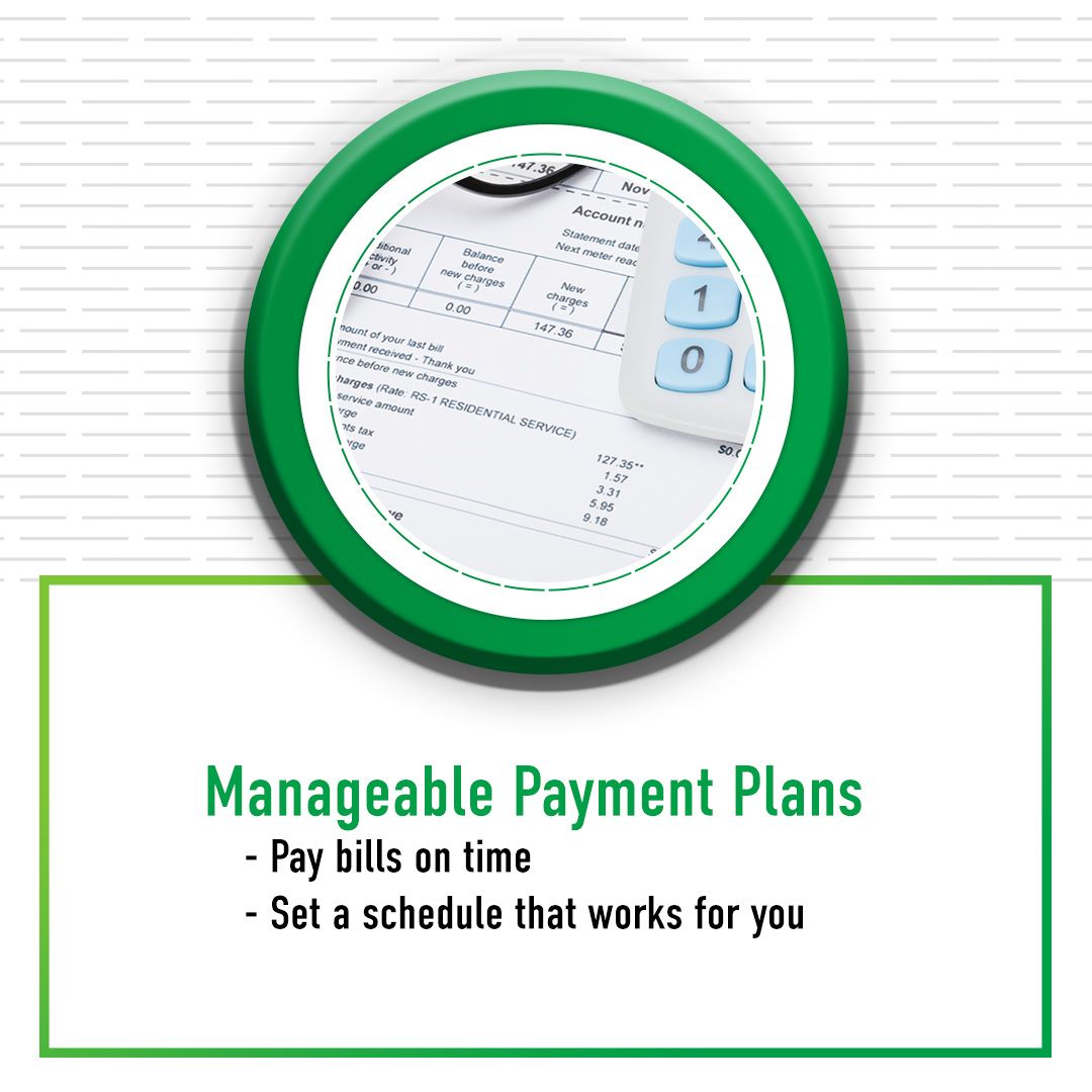 Manageable Payment Plans - Pay bills on time - Set a schedule that works for you