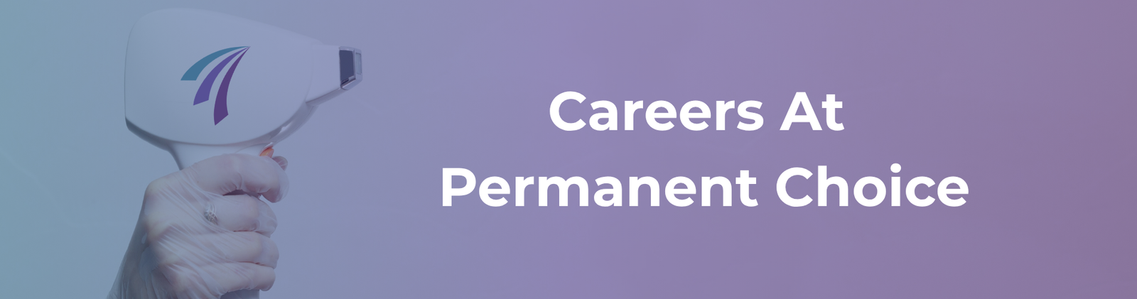 Why Work At Permanent Choice