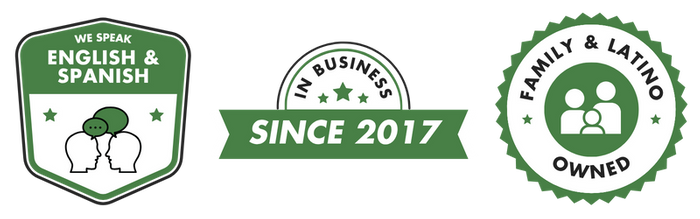 we speak english and spanish, in business since 2017, family and latino owned