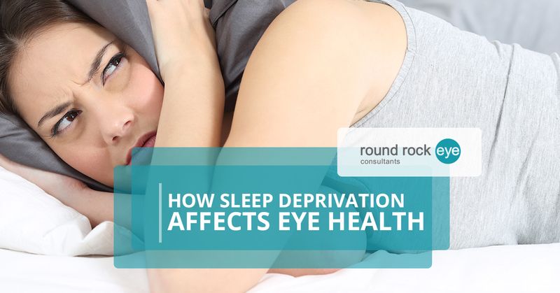 Eye Care Round Rock: How Sleep Deprivation Affects Eye Health