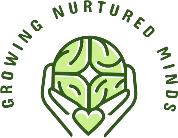 Growing Nurtured Minds Growing Nurtured Minds