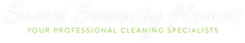 sweet serenity homes - your professional cleaning specialists