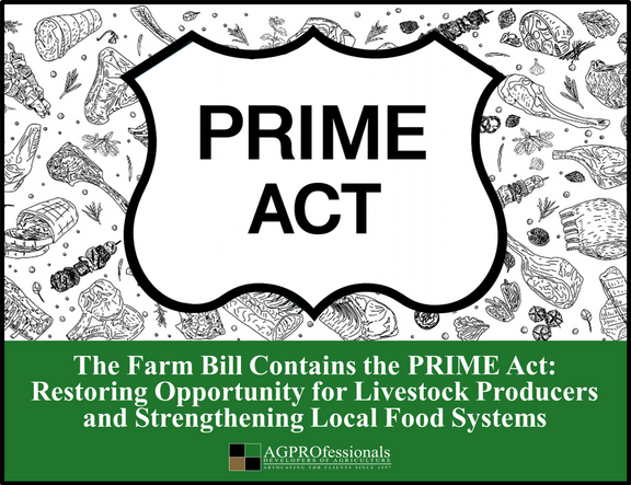 The inclusion of the PRIME Act (Processing Revival and Intrastate Meat Exemption Act) in the House-passed Farm Bill will provide common-sense flexibility for America’s livestock industry. Farm Bill - PRIME Act