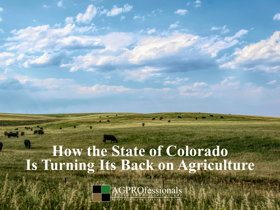The State of Colorado is Turning its Back on Agriculture