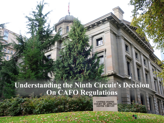 Understanding the ninth circuits decision on CAFO regulations AGPROfessionals