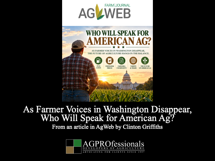 AGPROfessionals graphic featuring the AgWeb article “As Farmer Voices in Washington Disappear, Who Will Speak for American Ag?” by Clinton Griffiths. The image shows a farmer standing in a cornfield at sunset, facing the U.S. Capitol building in Washington, D.C. The article examines the declining number of members of Congress with farming backgrounds and the importance of agricultural representation in federal policymaking. Featured issues include fuel costs, fertilizer prices, farm bill uncertainty, tariffs and trade, and the future of American agriculture. The graphic includes the AGPROfessionals logo. As Farmer Voices in Washington Disappear, Who Will Speak for American Agriculture? – AgWeb