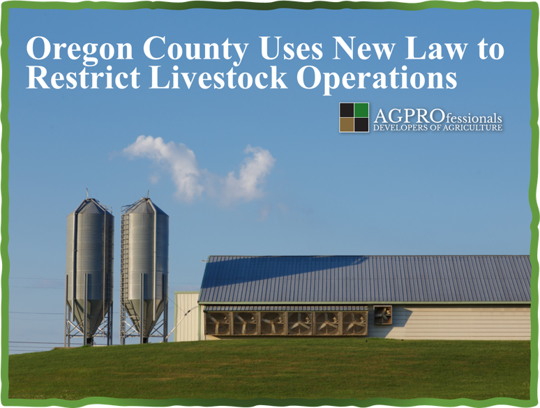 Oregon County Uses New Law to Restrict Livestock Operations