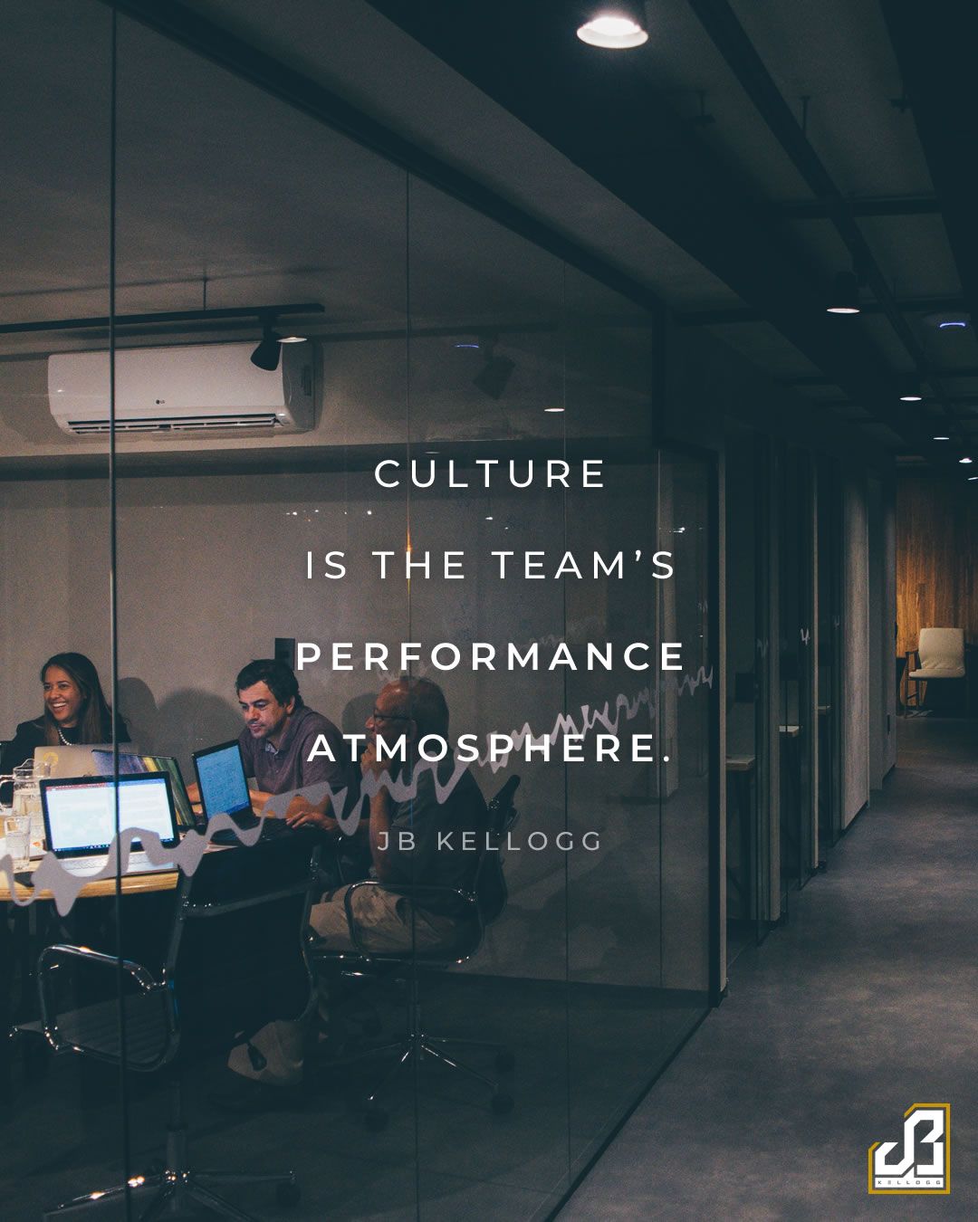 Culture is the team's performance atmosphere - quote by jb kellogg