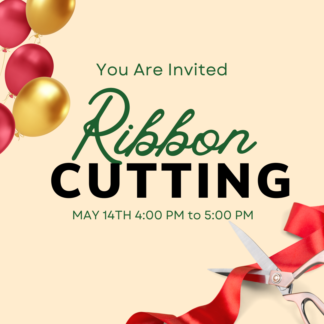 JOIN US FOR OUR RIBBON CUTTING