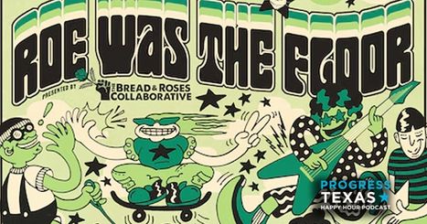 Happy Hour 179 - Roe Was The Floor: Exploring Abortion Stories And Action Through Music