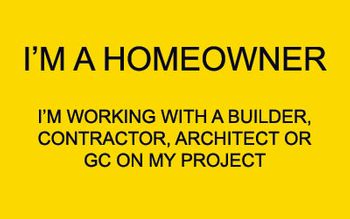 Homeowner - Working with Builder or Contractor