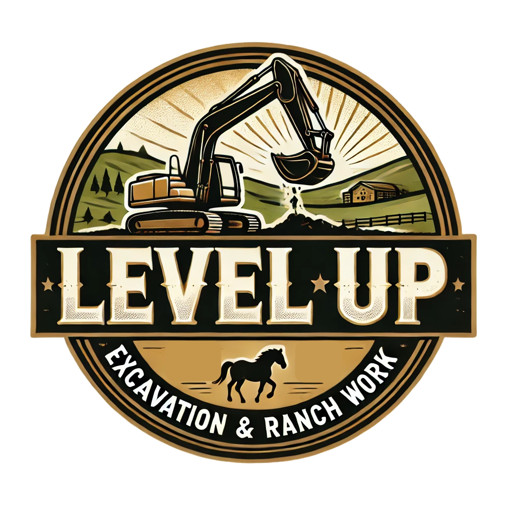 Level Up Excavation & Ranch Work