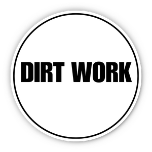 Dirt Work