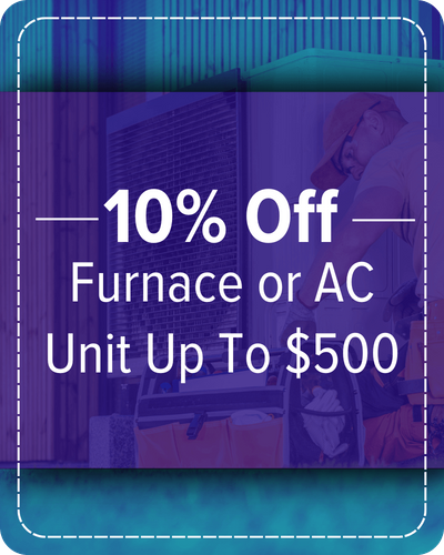 10% Off Furnace or AC Unit Up To $500.png