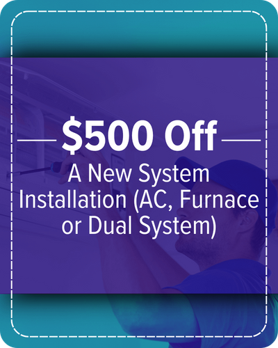 $500 off a New System Installation (AC, Furnace or Dual System).png