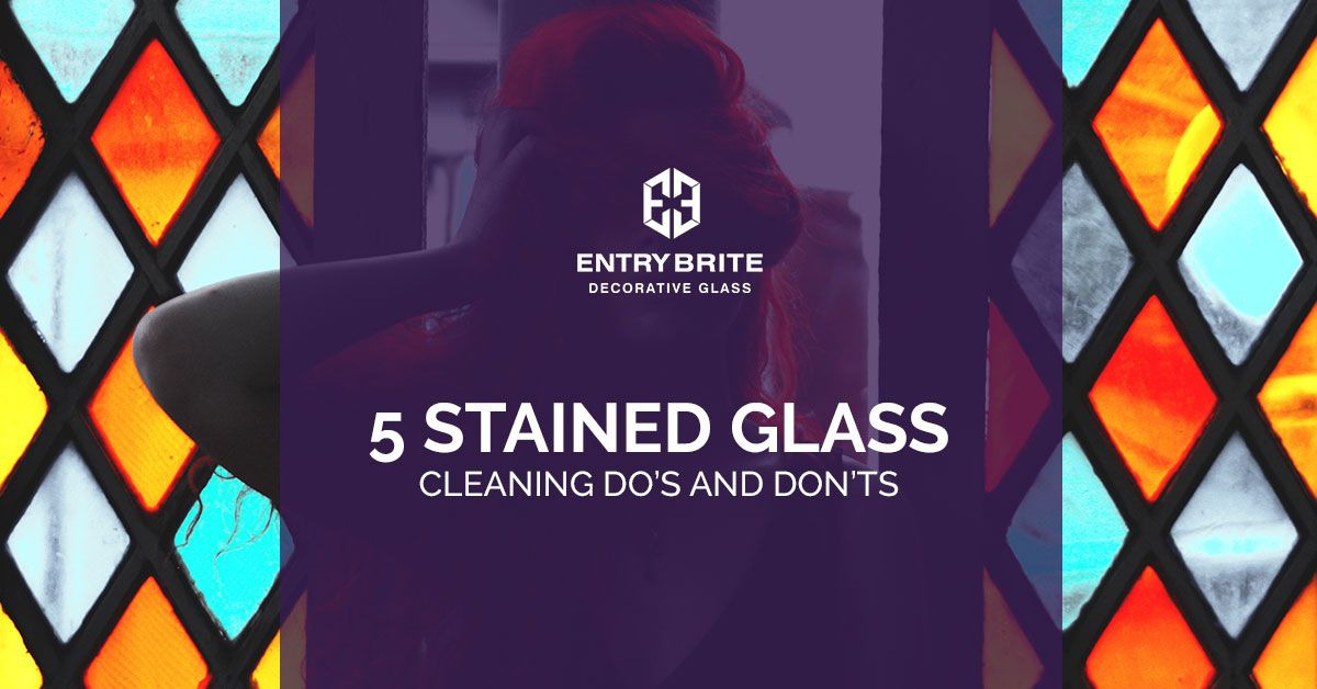 5 Stained Glass Cleaning Dos n Donts.jpg