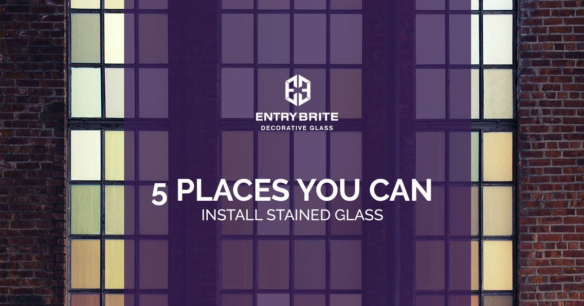 5 Places You Can Install Stained Glass.jpg