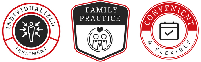  Badge 1: Individualized Treatment  Badge 2: Convenient and Flexible   Badge 3: Family Practice