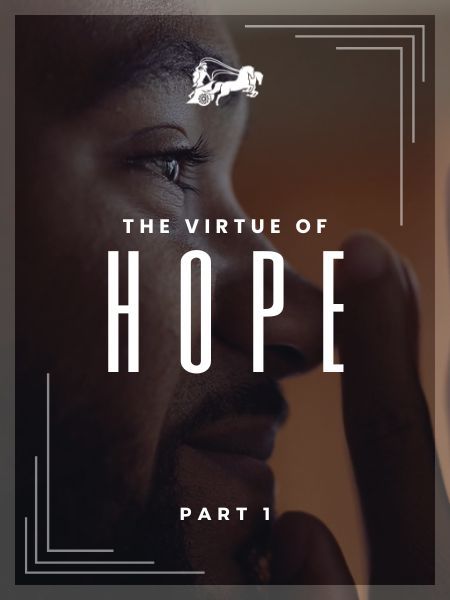 The Virtue of Hope— Teaching of Virtue by Horse & Chariot