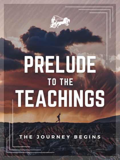 Prelude to the Teachings