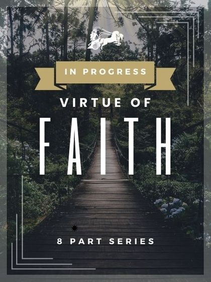 Virtue of Faith - Series in progress.jpg