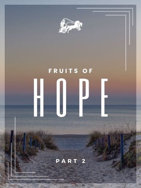 Fruits of Hope — Teaching of Virtue by Horse & Chariot