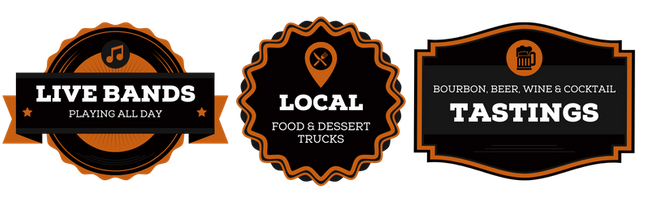 Badge 1: Live bands all day between Badge 2: Local Food and Dessert Trucks Badge 3: Bourbon, Beer, Wine and Cocktail Tastings Badge 1: Live bands all day between Badge 2: Local Food and Dessert Trucks Badge 3: Bourbon, Beer, Wine and Cocktail Tastings