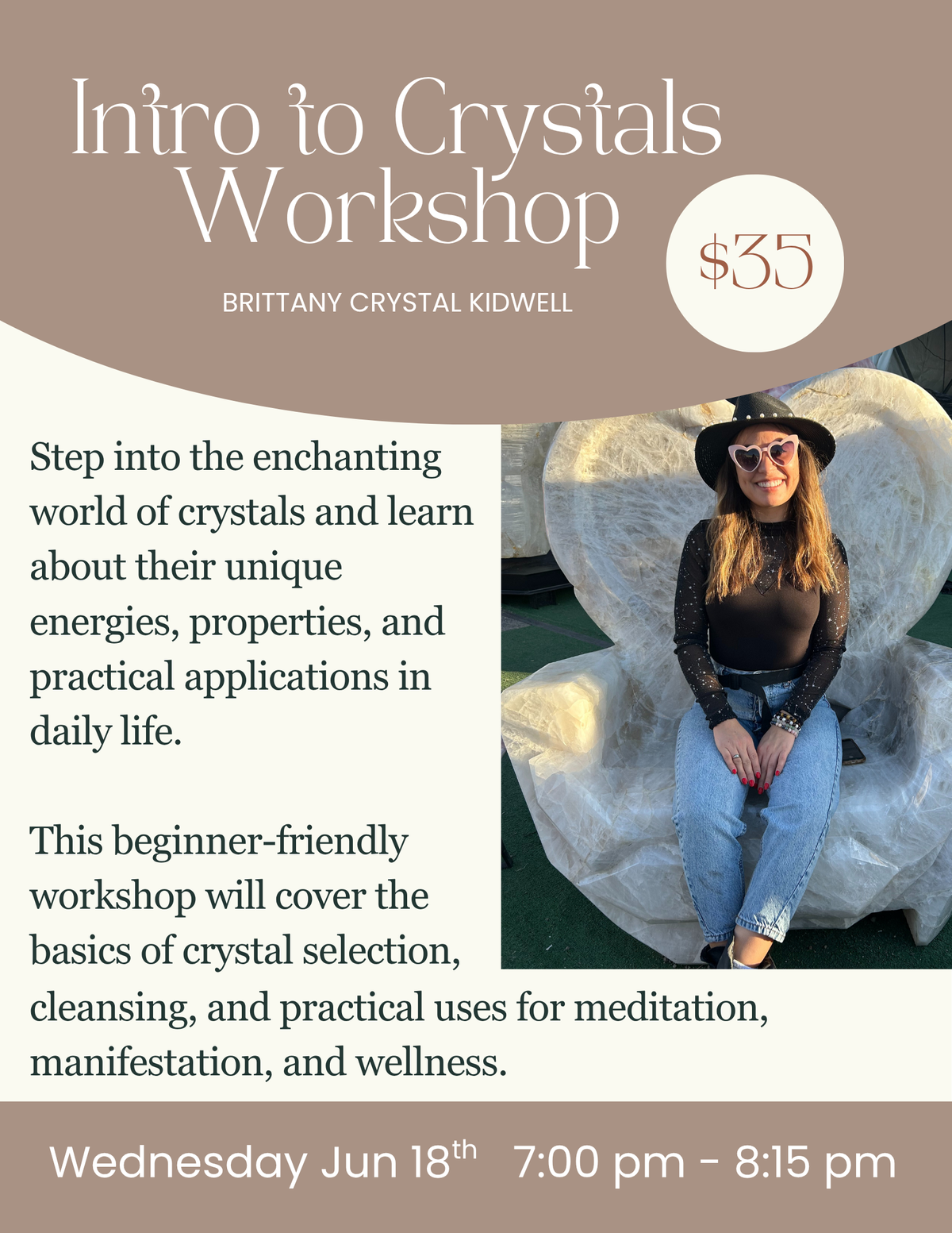 Intro to Crystals Workshop with BRITTANY CRYSTAL KIDWELL WedDate 6182025From 700 pm - 815 pm.png