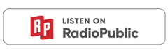 Listen on RadioPublic Listen on RadioPublic