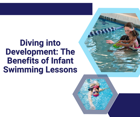 Diving into Development: The Benefits of Infant Swimming Lessons Diving into Development: The Benefits of Infant Swimming Lessons