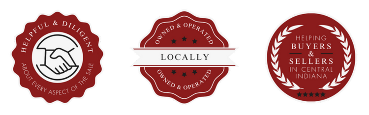 Website Trust Badges - Content:   Badge 1: Helpful and diligent about every aspect of the sale  Badge 2: Locally Owned and Operated  Badge 3: Helping Buyers & Sellers in Central Indiana