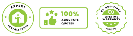 expert installation, 100% accurate quotes, no questions asked lifetime warranty