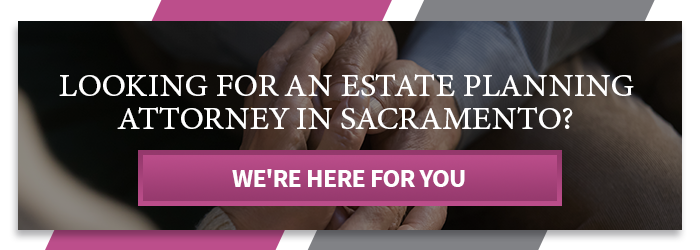 CTA - Looking For An Estate Planning Attorney In Sacramento.png
