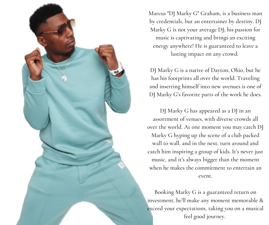 Marcus DJ Marky G Graham, is a business man by credentials, but a survivor by life experiences . DJ Marky G is not your average DJ; DJ Marky G is the total package! DJ Marky G has all the intangibles of being a super-3.png