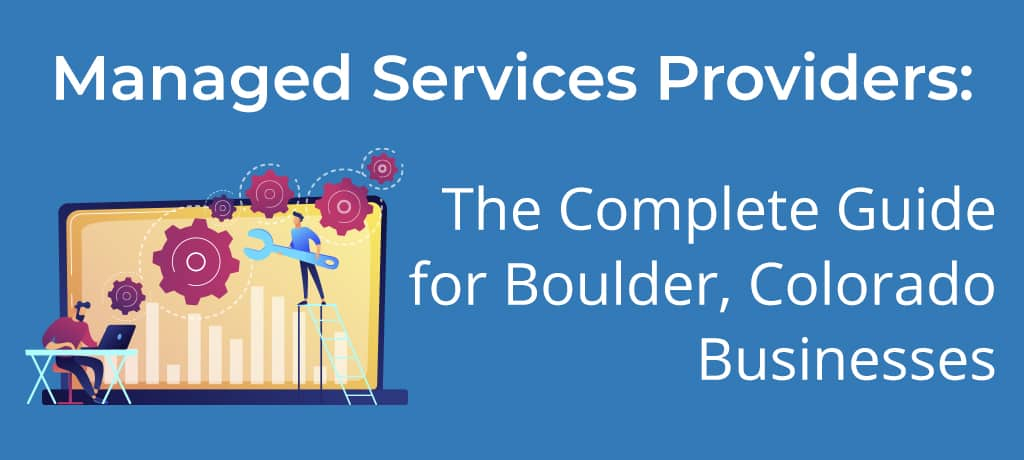 Managed-Services-Providers-The-Complete-Guide-for-Boulder-banner.jpg