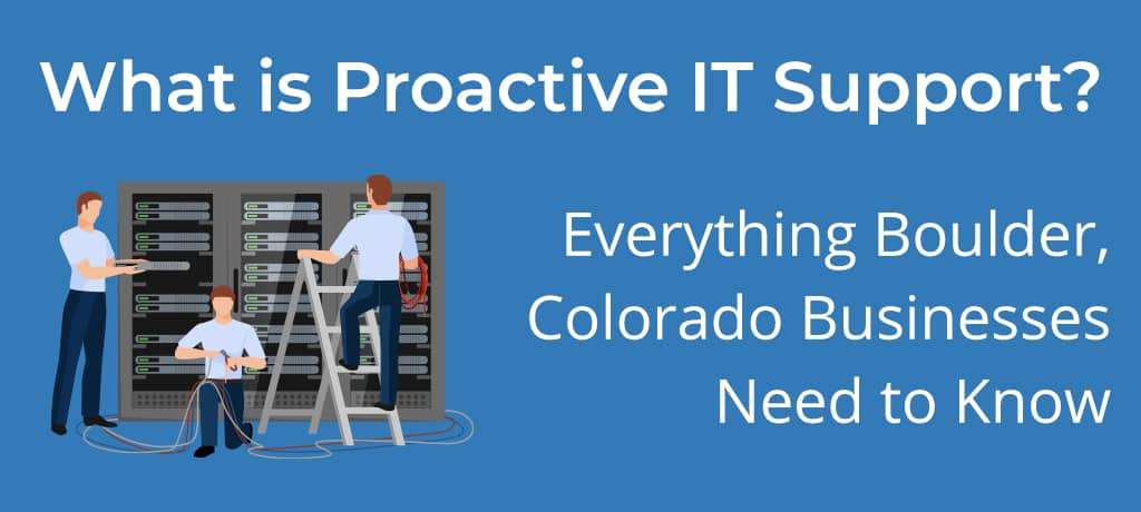 What-is-Proactive-IT-Support-Everything-Boulder-Colorado-banner.jpg