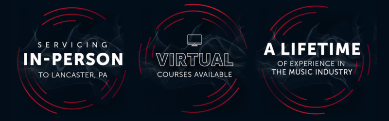Servicing in-person to Lancaster, PA, Virtual courses available, A lifetime of experience in the music industry