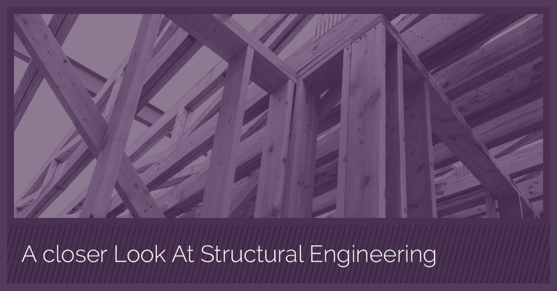 A closer look at structural engineering 
